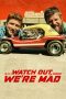 Nonton Film …Watch Out, We’re Mad (2022) Terbaru