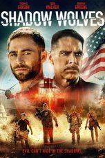 Nonton Film Shadow Wolves (2019) Terbaru