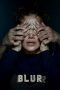 Nonton Film Blurr (2022) Terbaru Nonton Film Blurr (2022) Terbaru