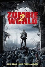 Nonton Film Zombie World 2 (2017) Terbaru