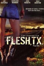 Nonton Film Flesh, TX Terbaru